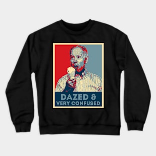 Biden dazed and very confused Crewneck Sweatshirt